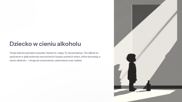 Dziecko w cieniu alkoholu
