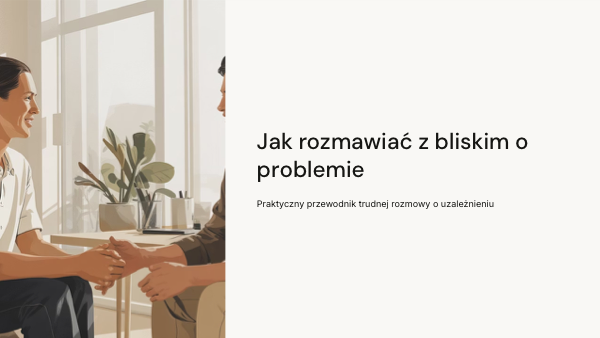 Jak rozmawiać z bliskim?
